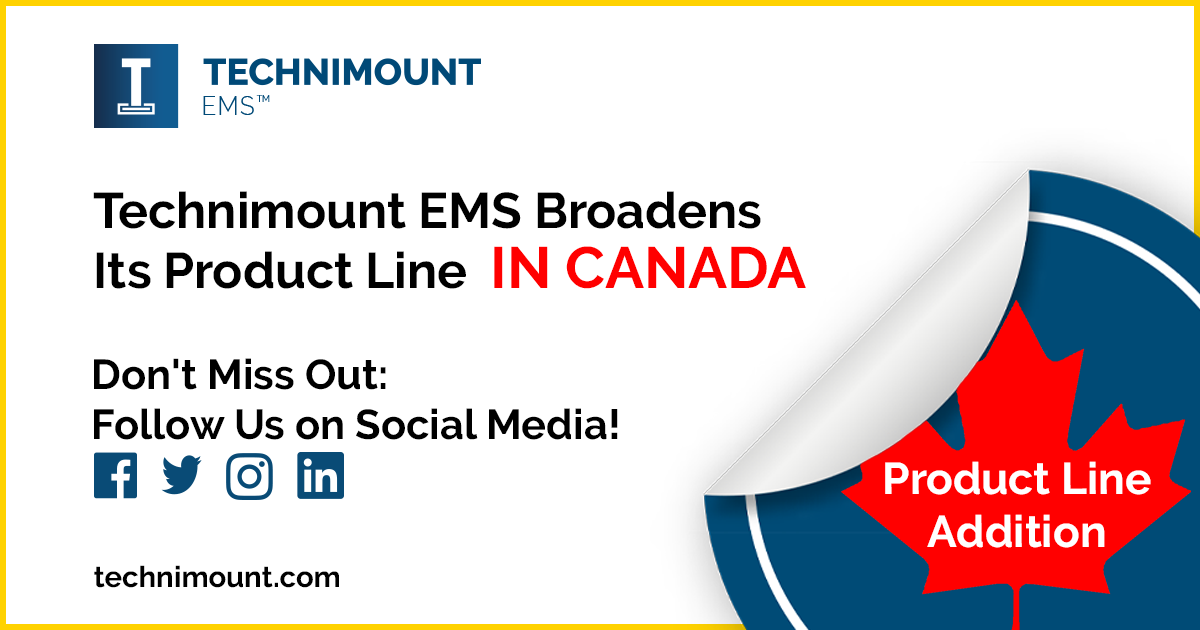 Technimount EMS Broadens its Product line in Canada.